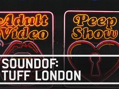 SoundOf: Tuff London adult video peep show neon signs