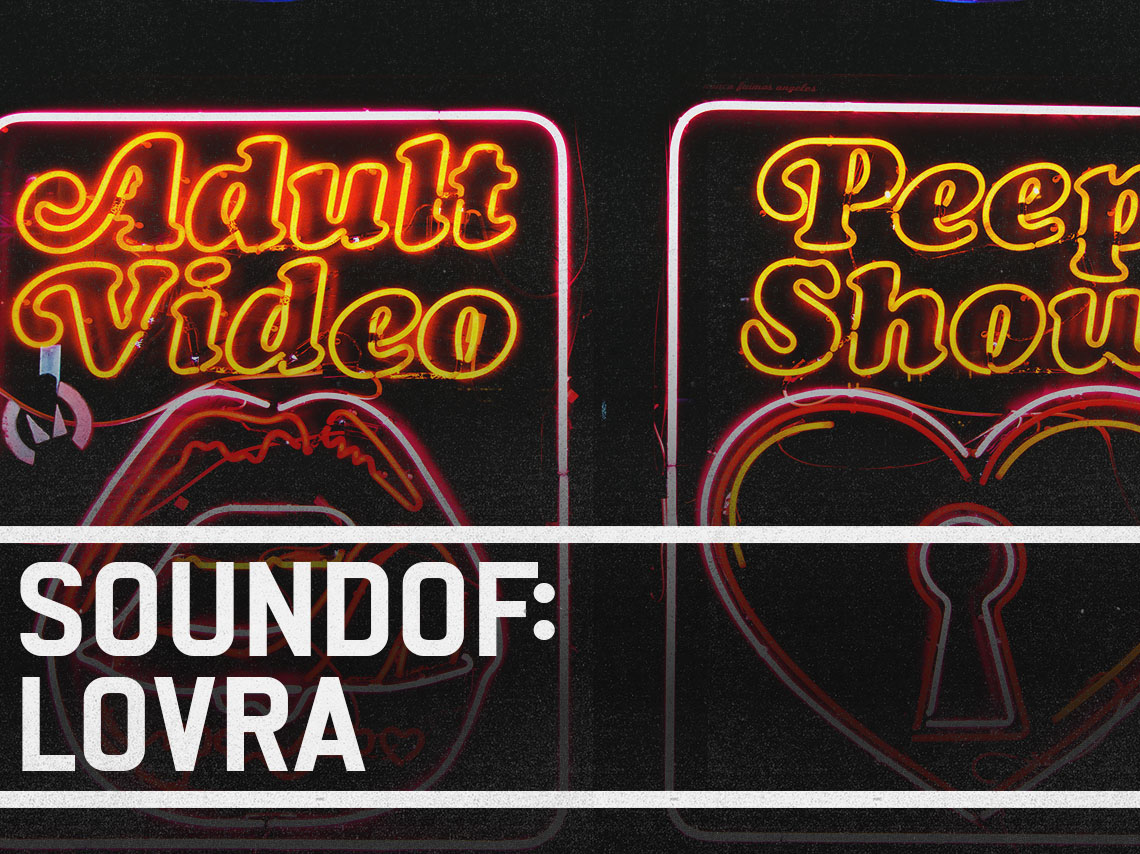 SoundOf: LOVRA.  Adult video and peep show neon signs