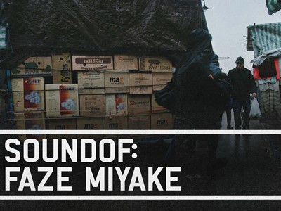 SoundOf: Faze Miyake